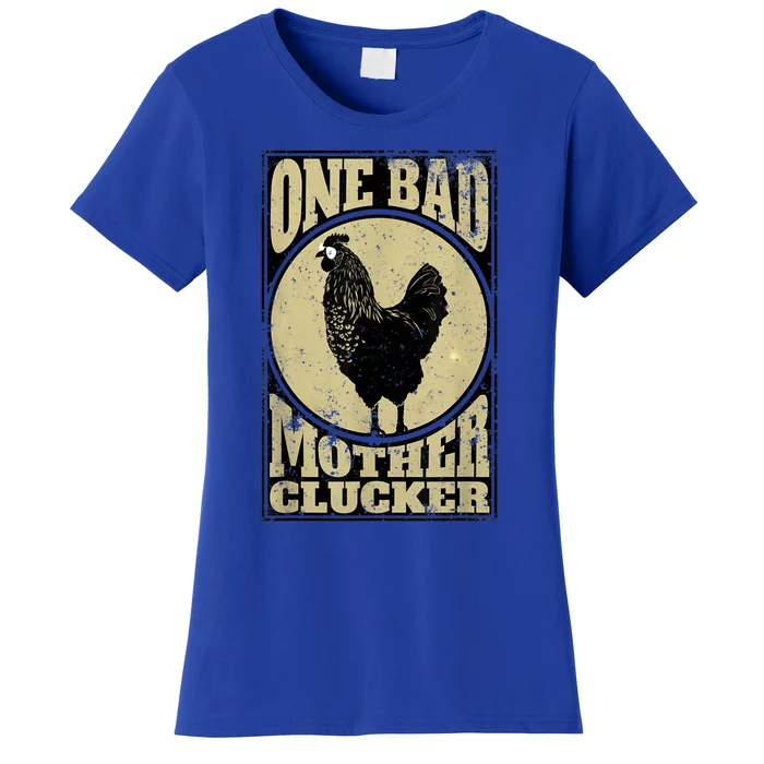 One Bad Mother Clucker Meaningful Gift Novel Chicken Lover Gift Women's T-Shirt