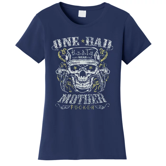 ONE BAD MOTHER FUCKER Women's T-Shirt