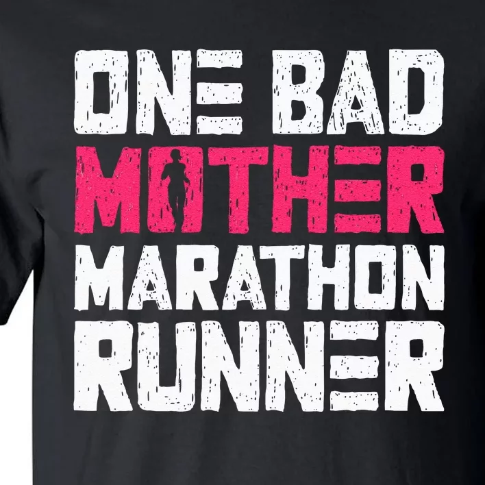 One Bad Mother Marathon Runner Women Marathon Marathoner Tall T-Shirt