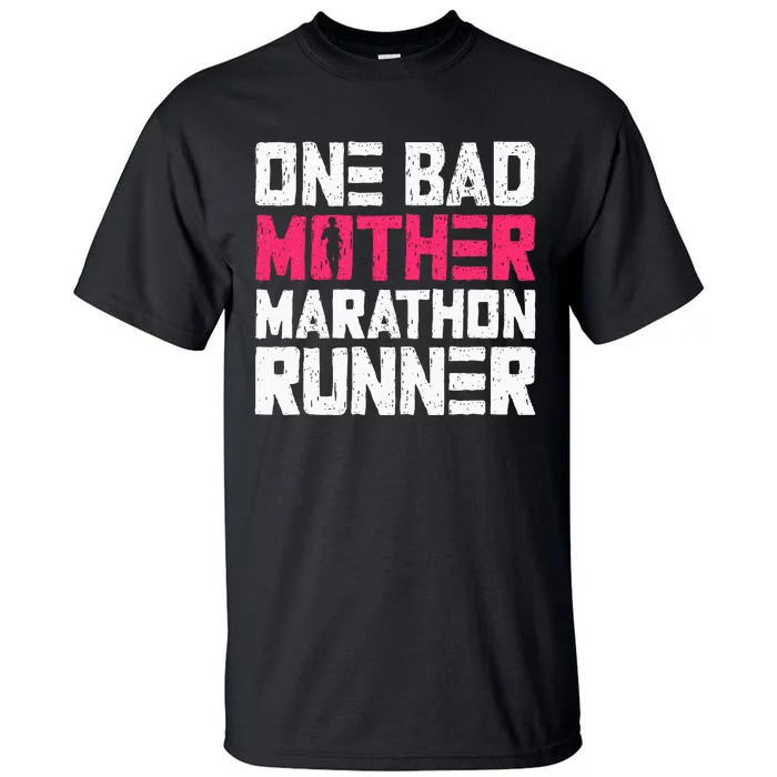 One Bad Mother Marathon Runner Women Marathon Marathoner Tall T-Shirt