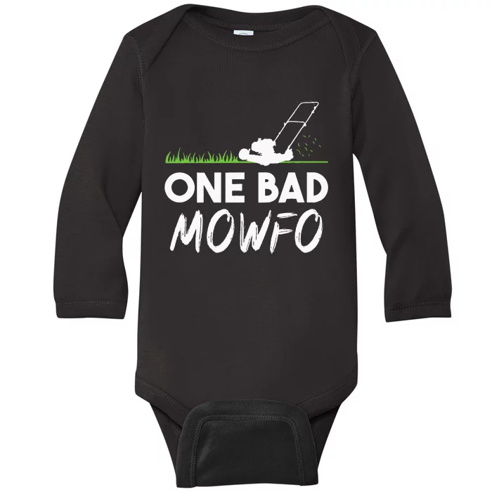 One Bad Mowfo Funny Lawn Care Mowing Gardener Fathers Day Baby Long Sleeve Bodysuit