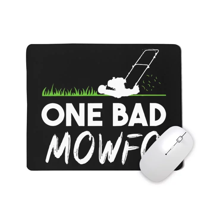 One Bad Mowfo Funny Lawn Care Mowing Gardener Fathers Day Mousepad