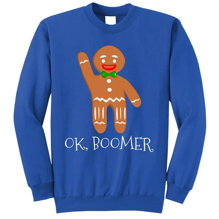 Ok Boomer Meme Millennials Gen Z Funny Xmas Gingerbread Gift Tall Sweatshirt