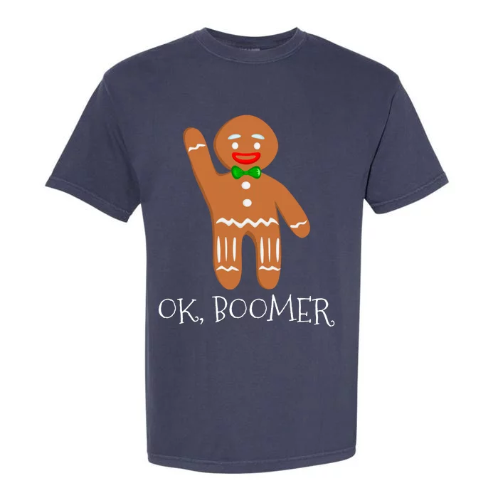 Ok Boomer Meme Millennials Gen Z Funny Xmas Gingerbread Gift Garment-Dyed Heavyweight T-Shirt