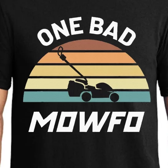 One Bad Mowfo Funny Lawn Care Mowing Gardener Fathers Day Pajama Set