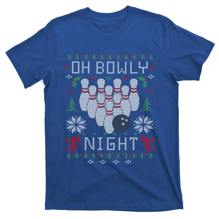 Oh Bowly Night Bowling Ugly Christmas Party Gift Great Gift T-Shirt