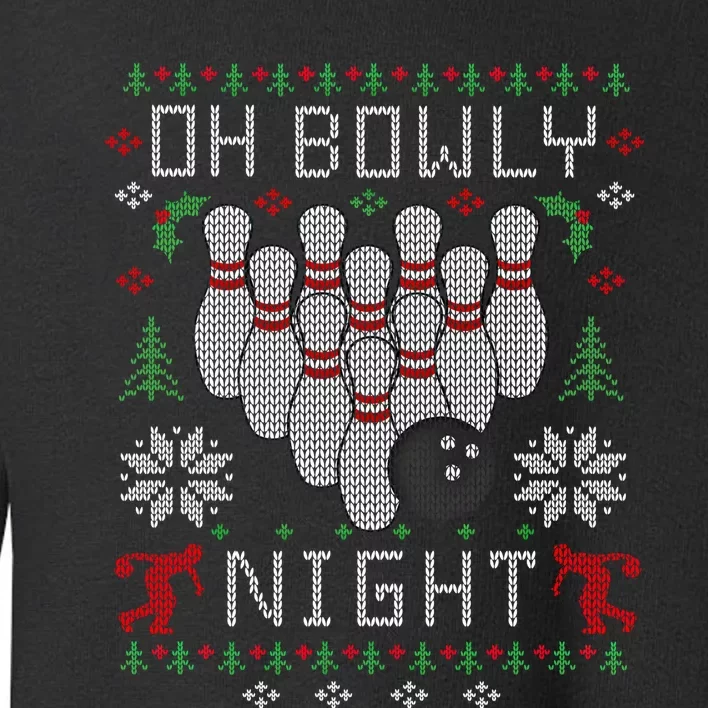 Oh Bowly Night Bowling Ugly Christmas Sweater Party Gift Funny Gift Toddler Sweatshirt