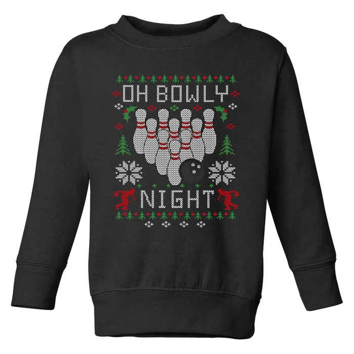 Oh Bowly Night Bowling Ugly Christmas Sweater Party Gift Funny Gift Toddler Sweatshirt