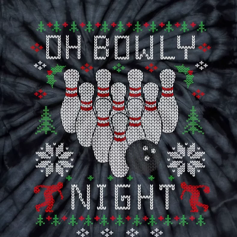 Oh Bowly Night Bowling Ugly Christmas Sweater Party Gift Funny Gift Tie-Dye T-Shirt