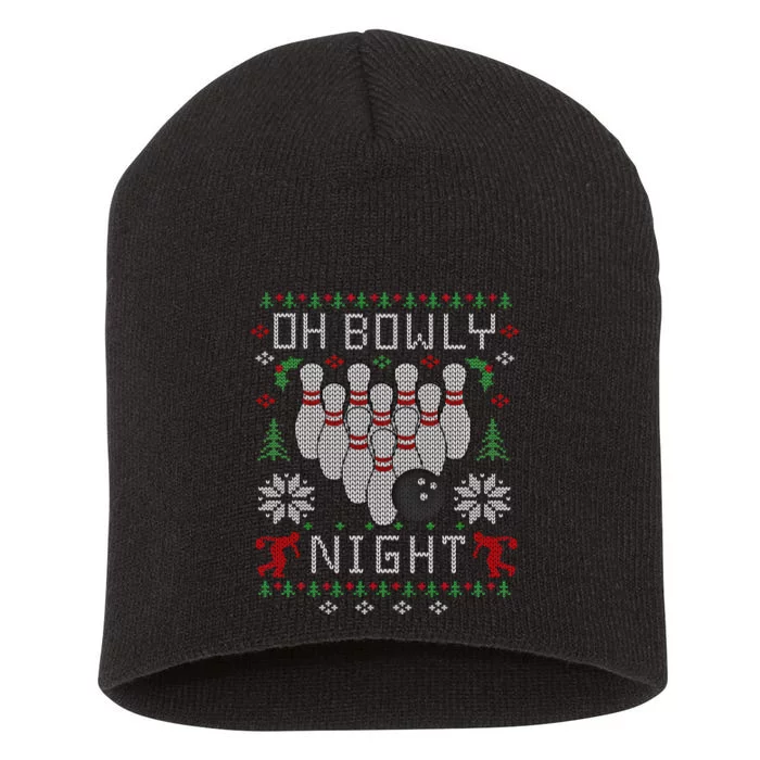 Oh Bowly Night Bowling Ugly Christmas Sweater Party Gift Funny Gift Short Acrylic Beanie