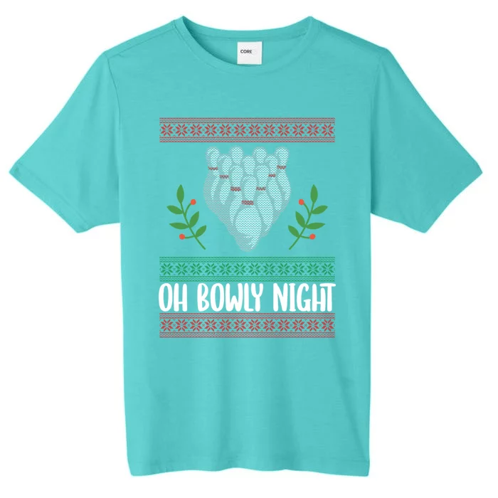 Oh Bowly Night Ugly Christmas Bowling Party Xmas Bowler Gift ChromaSoft Performance T-Shirt