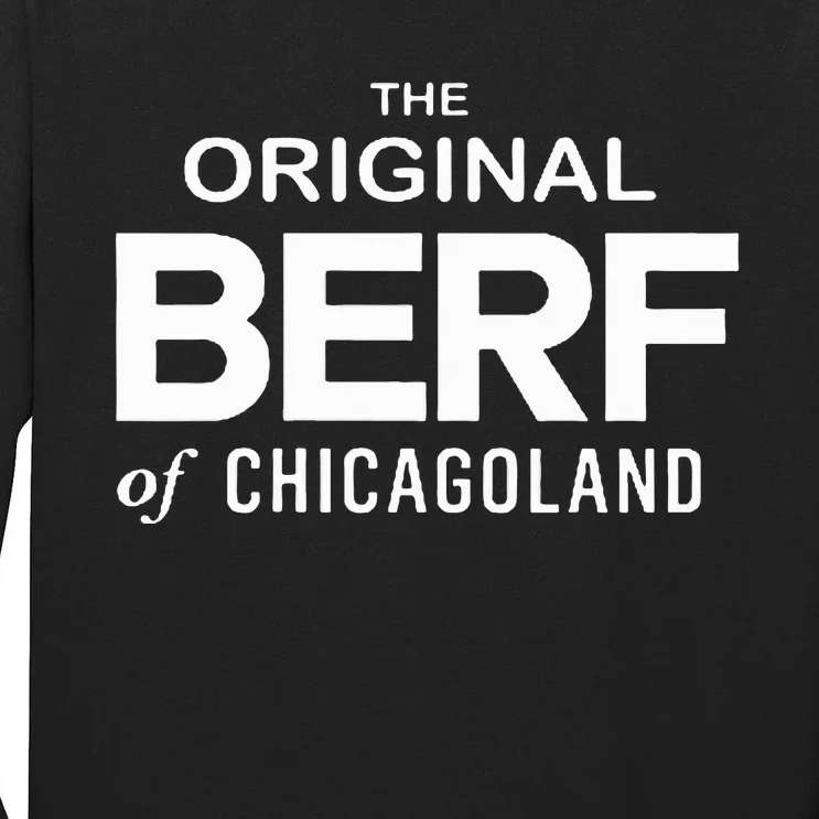 Original Berf Of Chicago Tall Long Sleeve T-Shirt