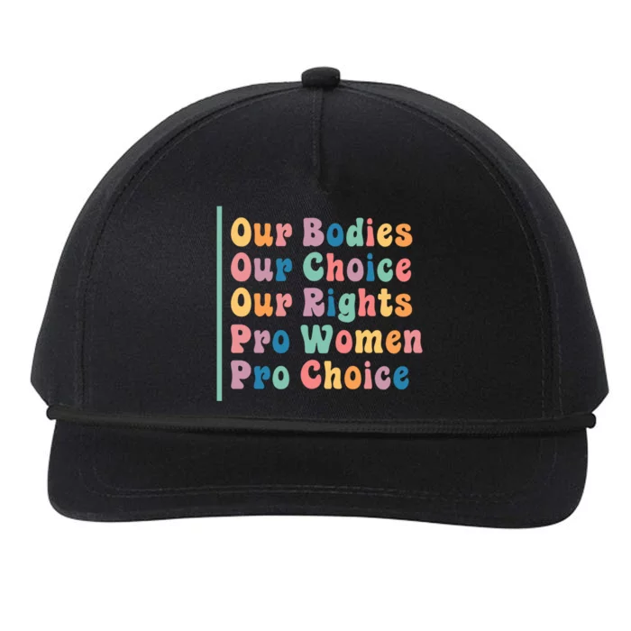 Our Bodies Our Choice Our Rights Pro Women Pro Choice Gift Snapback Five-Panel Rope Hat