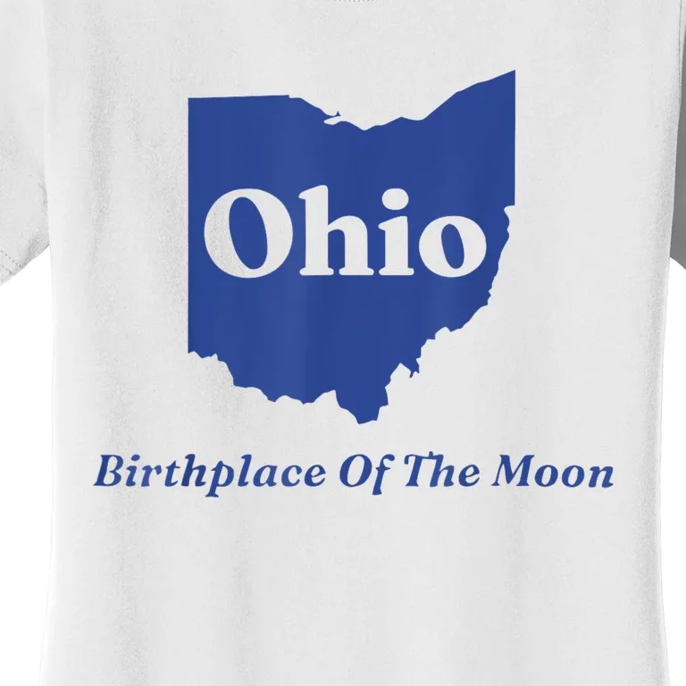 Ohio Birthplace Of The Moon Women's T-Shirt