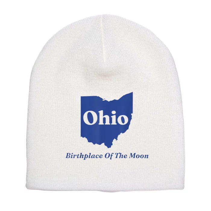 Ohio Birthplace Of The Moon Short Acrylic Beanie