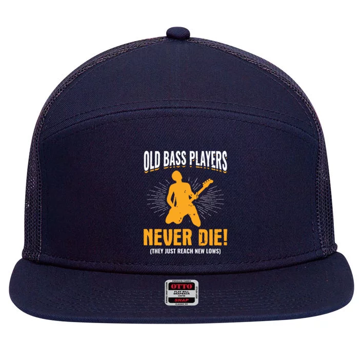 Old Bass Players Never Die Bassist Bass Guitar Player 7 Panel Mesh Trucker Snapback Hat