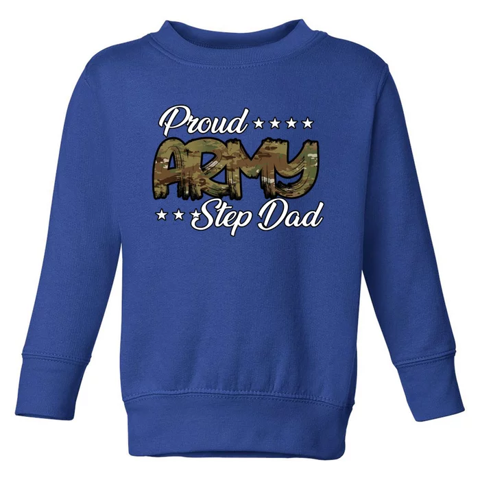 Ocp Bold Proud Army Step Dad Meaningful Gift Toddler Sweatshirt