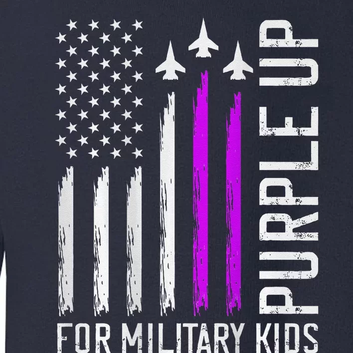 (On Back) Purple Up For Military Military Child Month Toddler Sweatshirt