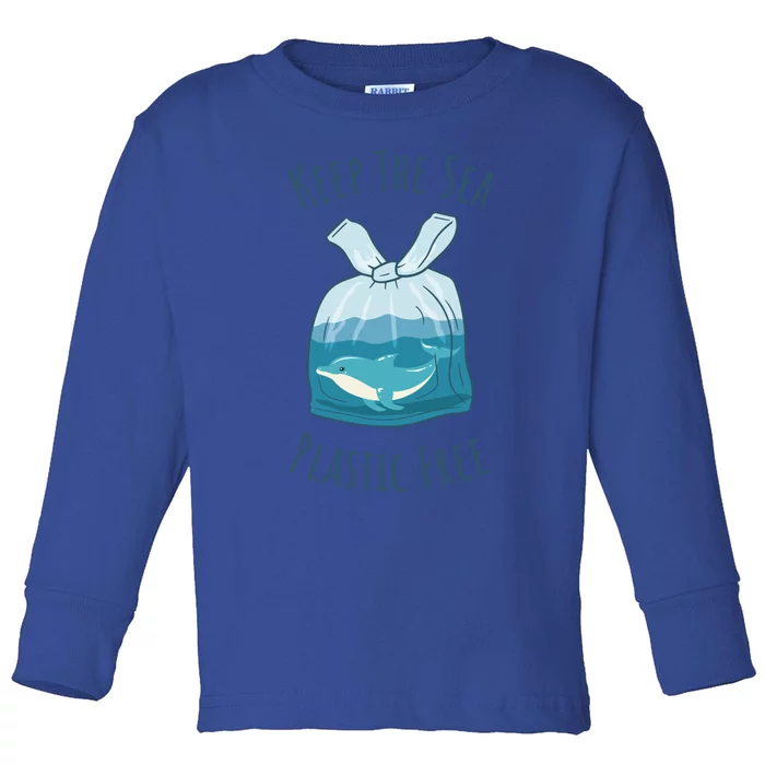 Ocean Ban Plastic Pollution Keep The Sea Plastics Free Gift Toddler Long Sleeve Shirt