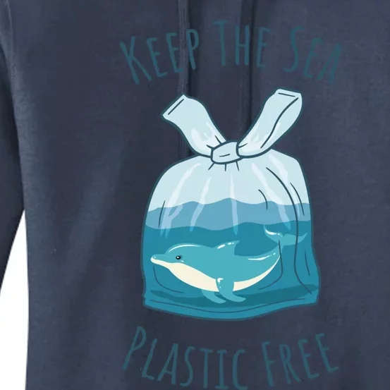 Ocean Ban Plastic Pollution Keep The Sea Plastics Free Gift Women's Pullover Hoodie