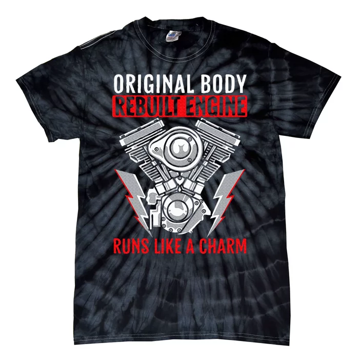 Original Body Rebuilt Engine Runs Like A Charm Heart Surgery Tie-Dye T-Shirt