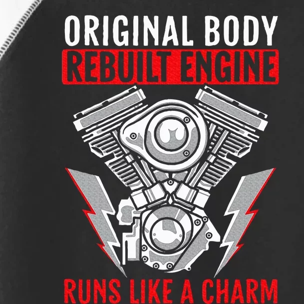 Original Body Rebuilt Engine Runs Like A Charm Heart Surgery Toddler Fine Jersey T-Shirt