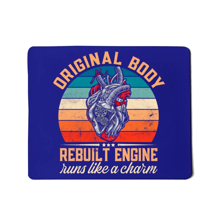 Original Body Rebuilt Engine Gift Open Heart Surgery Recovery Meaningful Gift Mousepad