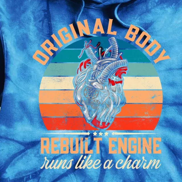 Original Body Rebuilt Engine Gift Open Heart Surgery Recovery Meaningful Gift Tie Dye Hoodie