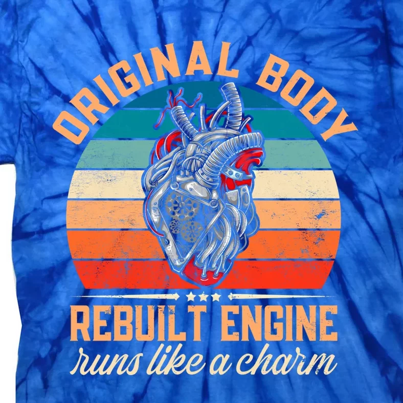 Original Body Rebuilt Engine Gift Open Heart Surgery Recovery Meaningful Gift Tie-Dye T-Shirt