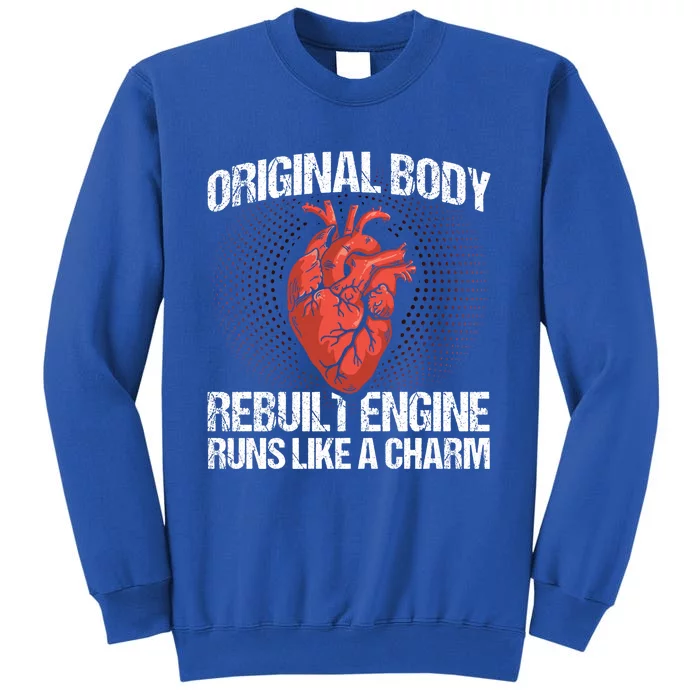 Original Body Rebuilt Engine After Open Heart Surgery Great Gift Sweatshirt