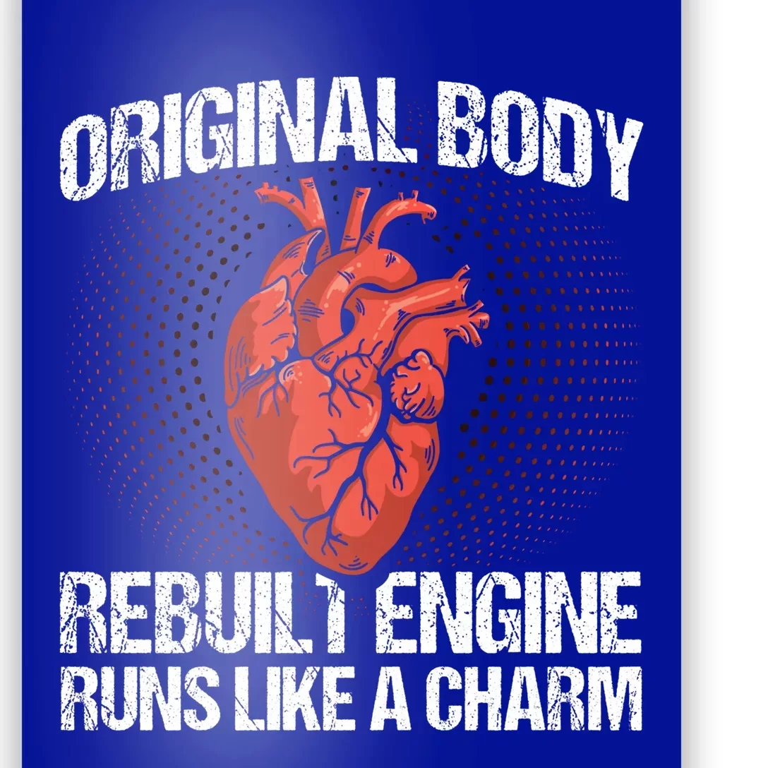 Original Body Rebuilt Engine After Open Heart Surgery Great Gift Poster