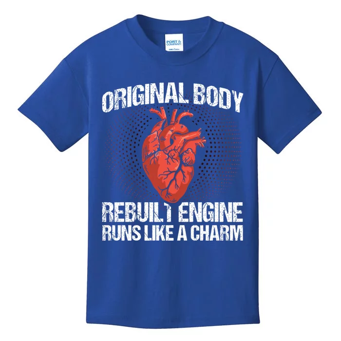 Original Body Rebuilt Engine After Open Heart Surgery Great Gift Kids T-Shirt