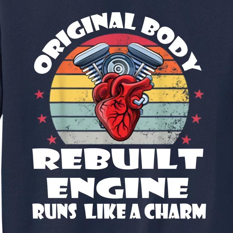 Original Body Rebuilt Engine Runs Like A Charm Car Engine Heart Tall Sweatshirt