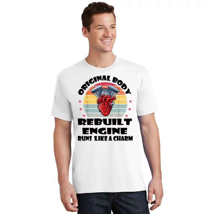 Original Body Rebuilt Engine Runs Like A Charm Car Engine Heart T-Shirt