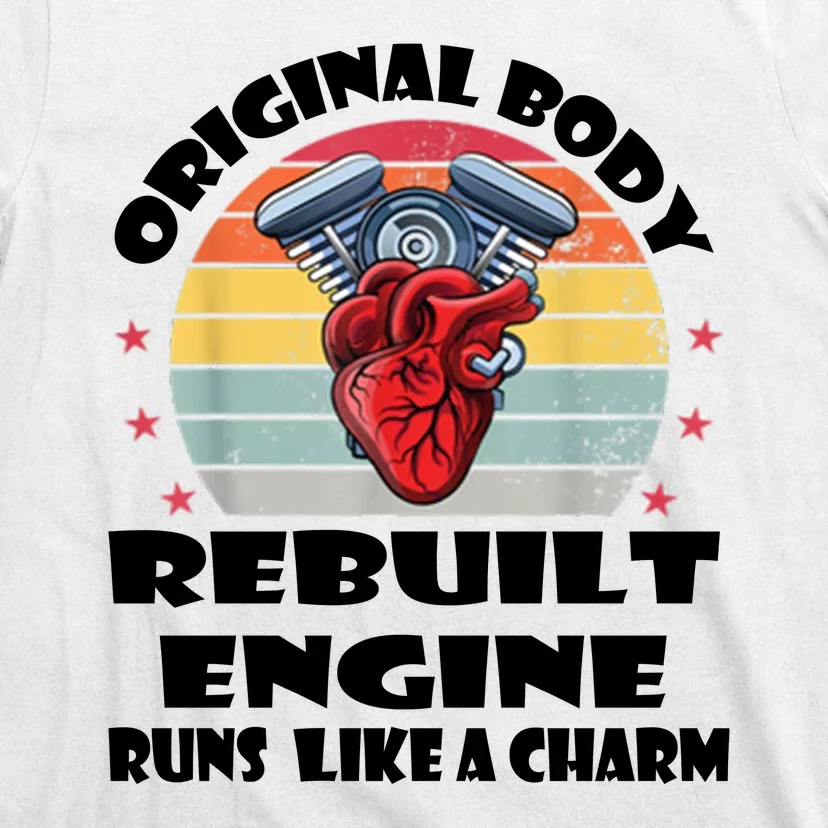 Original Body Rebuilt Engine Runs Like A Charm Car Engine Heart T-Shirt