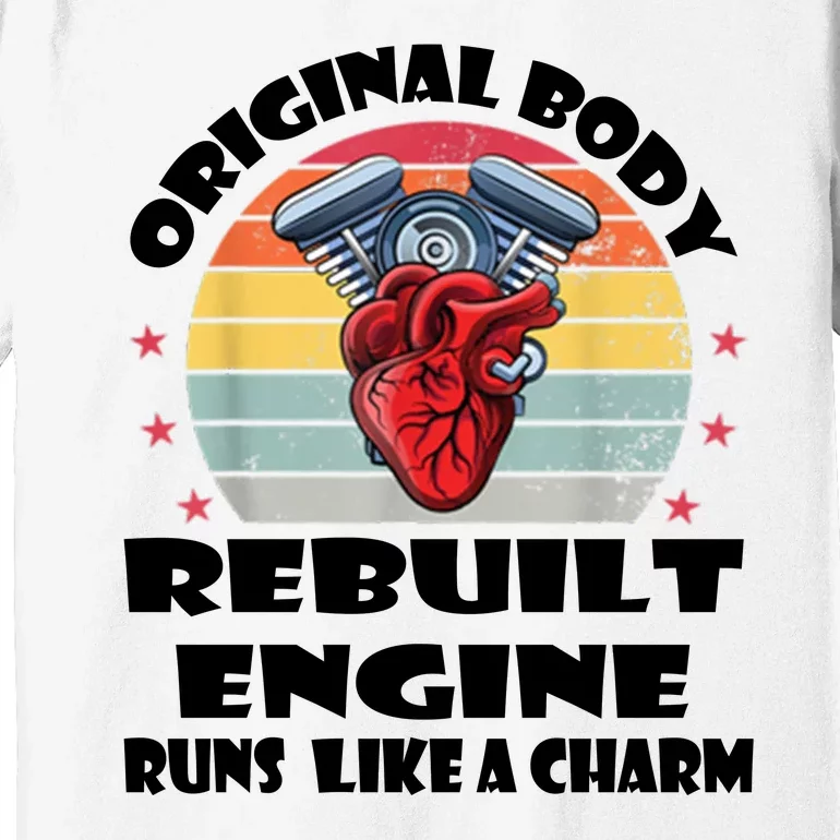 Original Body Rebuilt Engine Runs Like A Charm Car Engine Heart Premium T-Shirt