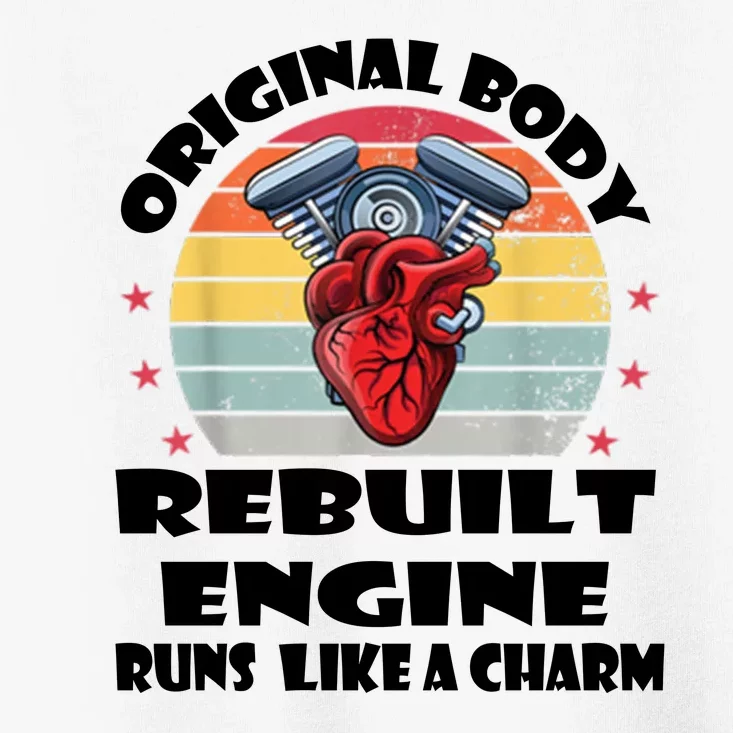 Original Body Rebuilt Engine Runs Like A Charm Car Engine Heart Toddler T-Shirt