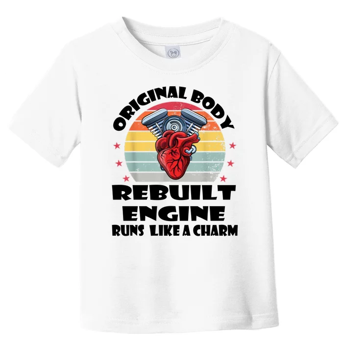 Original Body Rebuilt Engine Runs Like A Charm Car Engine Heart Toddler T-Shirt