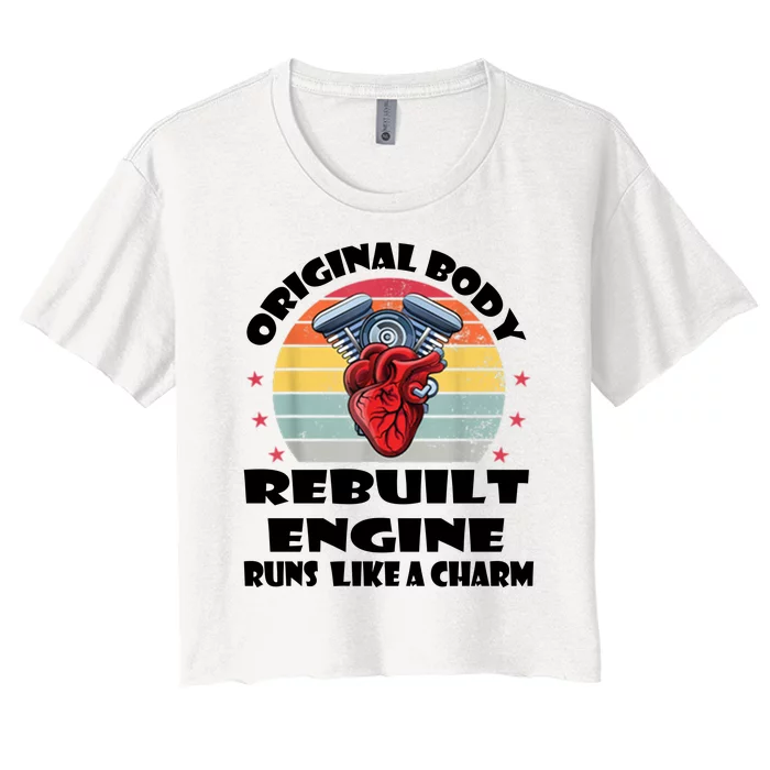 Original Body Rebuilt Engine Runs Like A Charm Car Engine Heart Women's Crop Top Tee