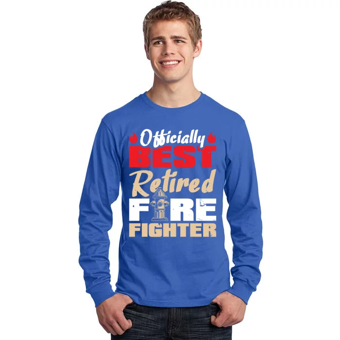 Officially Best Retired Firefighter Gift Tall Long Sleeve T-Shirt