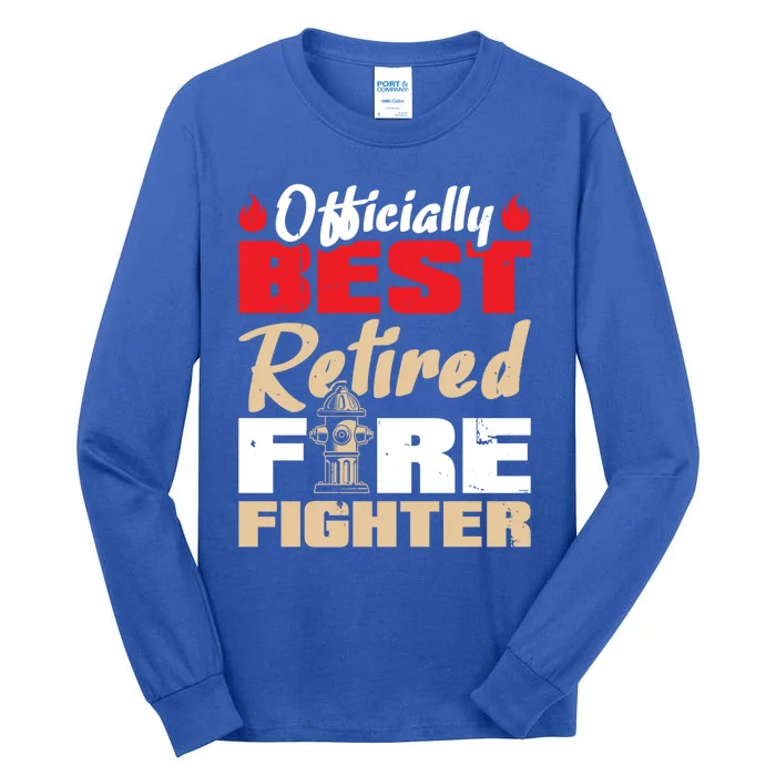 Officially Best Retired Firefighter Gift Tall Long Sleeve T-Shirt