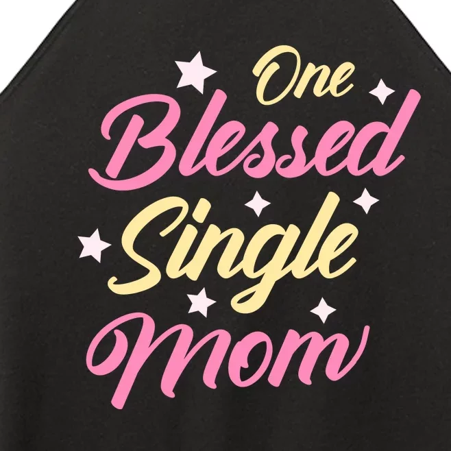 One Blessed Single Mom T Women’s Perfect Tri Rocker Tank