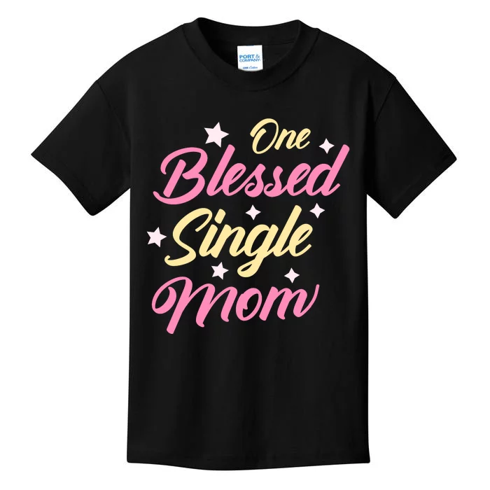 One Blessed Single Mom T Kids T-Shirt