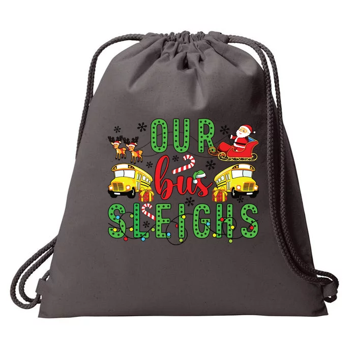 Our Bus Sleighs Bus Driver Christmas Bus Driver Xmas Party Drawstring Bag