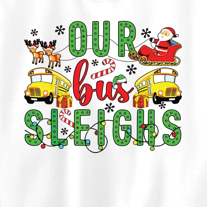 Our Bus Sleighs Bus Driver Christmas Bus Driver Xmas Party Kids Sweatshirt