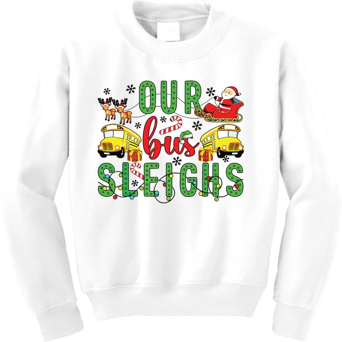 Our Bus Sleighs Bus Driver Christmas Bus Driver Xmas Party Kids Sweatshirt