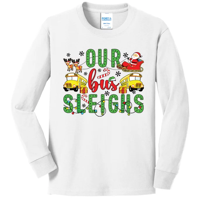 Our Bus Sleighs Bus Driver Christmas Bus Driver Xmas Party Kids Long Sleeve Shirt