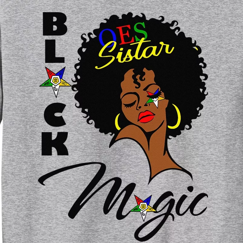 OES Black Sistar Magic Order the Eastern Star Mother's Day Tall Sweatshirt