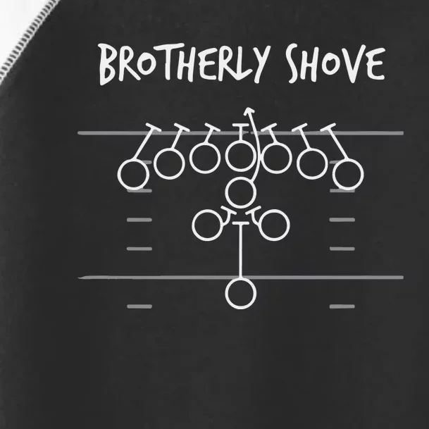 Official Brotherly Shove Toddler Fine Jersey T-Shirt