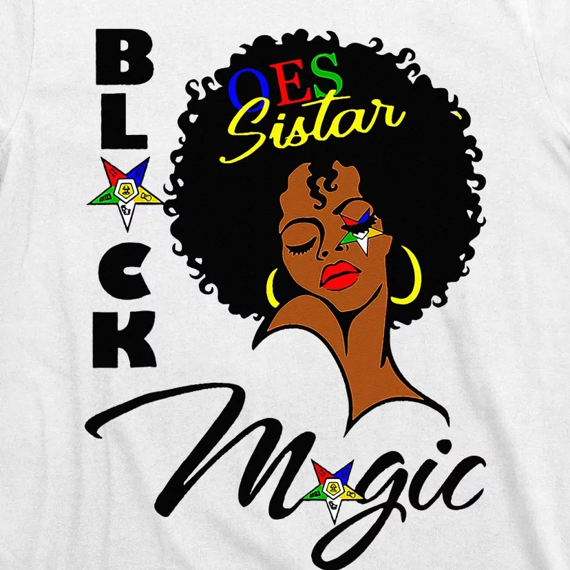 OES Black Sistar Magic Order the Eastern Star Juneteenth Day T-Shirt